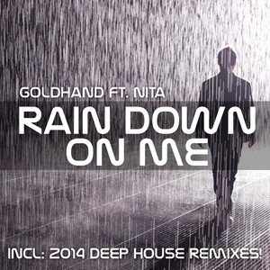 Rain Down On Me (2014 Deep House Remix)