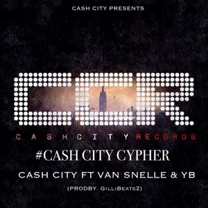 #Cashcitycypher(feat. Van Snelle & YB) (Explicit)