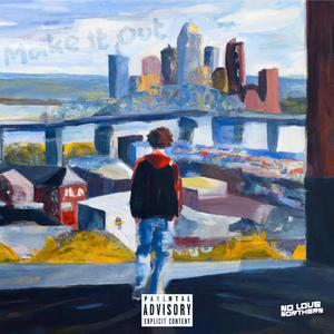 Make It Out (Explicit)