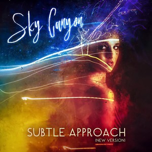 Subtle Approach (New Version) [feat. Robert M Powell, Steve Glotzer & Doug Krause]