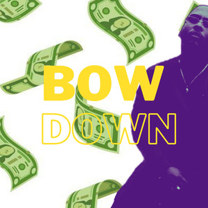 Bow Down (Explicit)