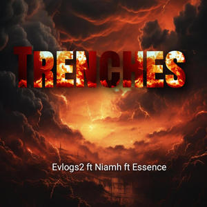 Trenches (feat. Niamh & Essence) (Explicit)