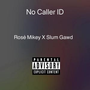 No Caller ID (feat. Slum Gawd) [Explicit]