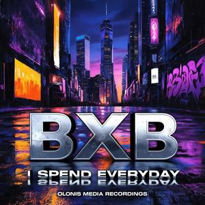 I Spend Everyday (feat. BXB) [Explicit]