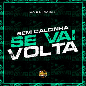 Sem Calcinha Se Vai Volta (Explicit)