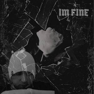 IM FINE