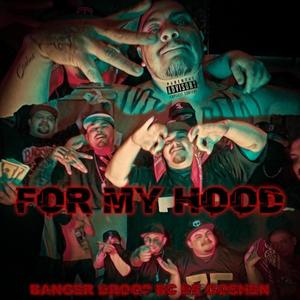 For My Hood (feat. Banger Droop) [Explicit]