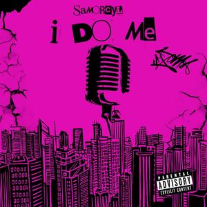 I Do Me (Explicit)