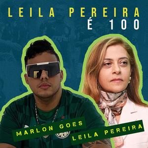 Leila Pereira é 100