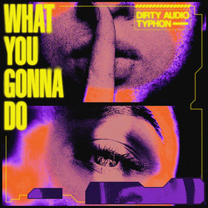 What You Gonna Do (Explicit)