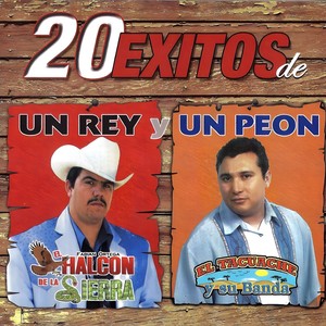 20 Exitos De Un Rey Y Un Peon