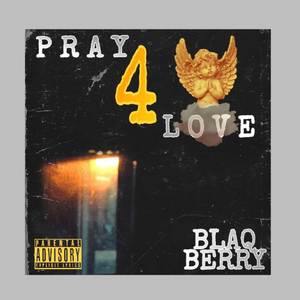 Pray 4 Love (Explicit)