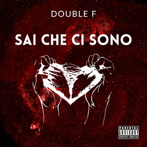 Sai Che Ci Sono (Explicit)