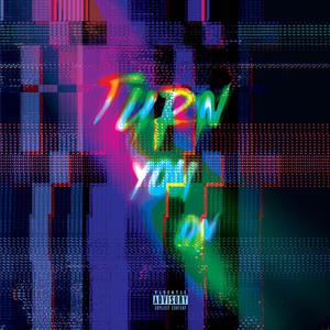 TURN YOU ON (Explicit)