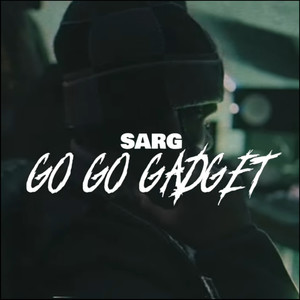 Go Go Gadget (Explicit)