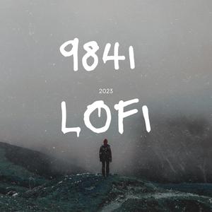 9841 (Chill lofi mix|Explicit)