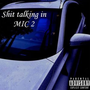 **** talking in MIC 2 (Explicit)