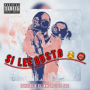 Si le gusto (feat. Idhiiri) (Explicit)