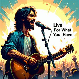 Live for what you Have (feat. Ryini Beats) [Explicit]