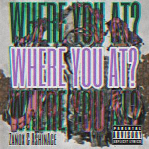 Where You At? (feat. Ausszy Beats) [Explicit]