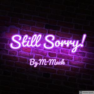 Still Sorry! (Explicit)