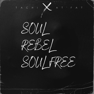 Soul Rebel, Soul Free (Explicit)