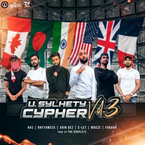 U. Sylhety Cypher, Vol. 3 (feat. C-LET, RHYTHMSTA, ARIN DEZ, FOKHOR, HAS & MOGZE) (Radio Edit)
