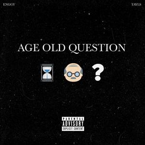 Age Old Question (Explicit)