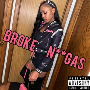Broke Niggas (Explicit)