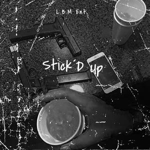 Stick'd up (Explicit)