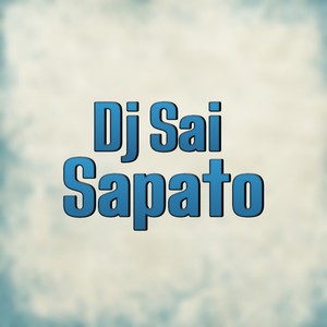 Dj Sai Sapato