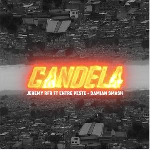 Candela(feat. Entre Peste & Damian Smash) (Explicit)