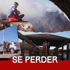 Se Perder: Som das Estradas - Sul