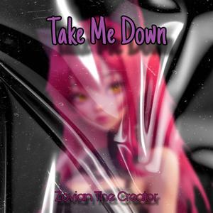 Take Me Down