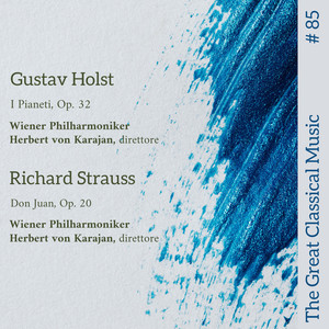 The Great Classical Music # 85 : Gustav Holst // Richard Strauss