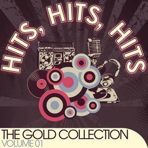 Hits, Hits, Hits (The Gold Collection Volume 01)