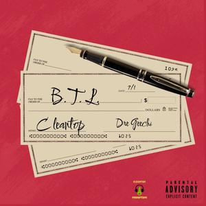 B.T.L. (feat. Dre Geechi) [Explicit]