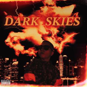 DARK SKIES (Explicit)