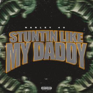 Stuntin' Like My Daddy (Explicit)