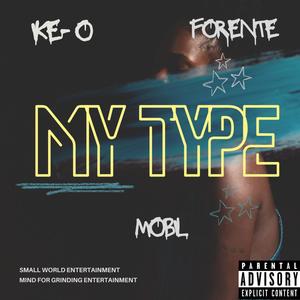 My Type (feat. MOBIL & Forente) (Explicit)