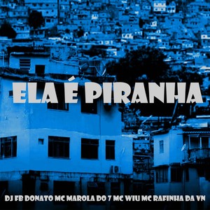 ELA É PIRANHA (Explicit)