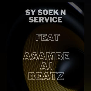Sy Soek N Service (Feature. AJ Beatz)