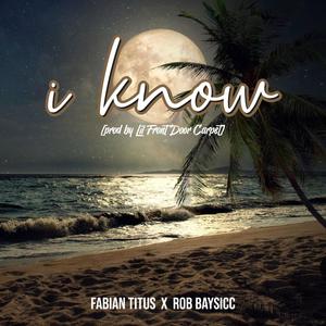 i Know(feat. Fabian Titus) (Explicit)