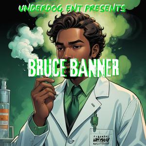 BRUCE BANNER (Explicit)