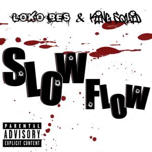 Slow flow(feat. Macgang Moddy) (Explicit)