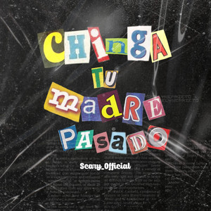 Chinga Tu Madre Pasado (Explicit)