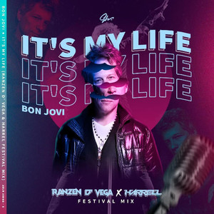 It's my Life (Ranzen D'Vega x Harrell Festival Mix)