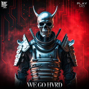 WE GO HVRD (Explicit)