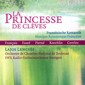 FRANCAIX, J.: Princesse de Cleves (La) / 15 Portraits d'enfants d'Auguste Renoir / KOECHLIN, C.: 4 Vocalises (Lences)