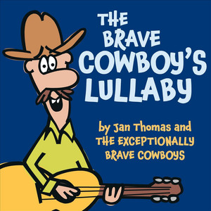 The Brave Cowboy's Lullaby